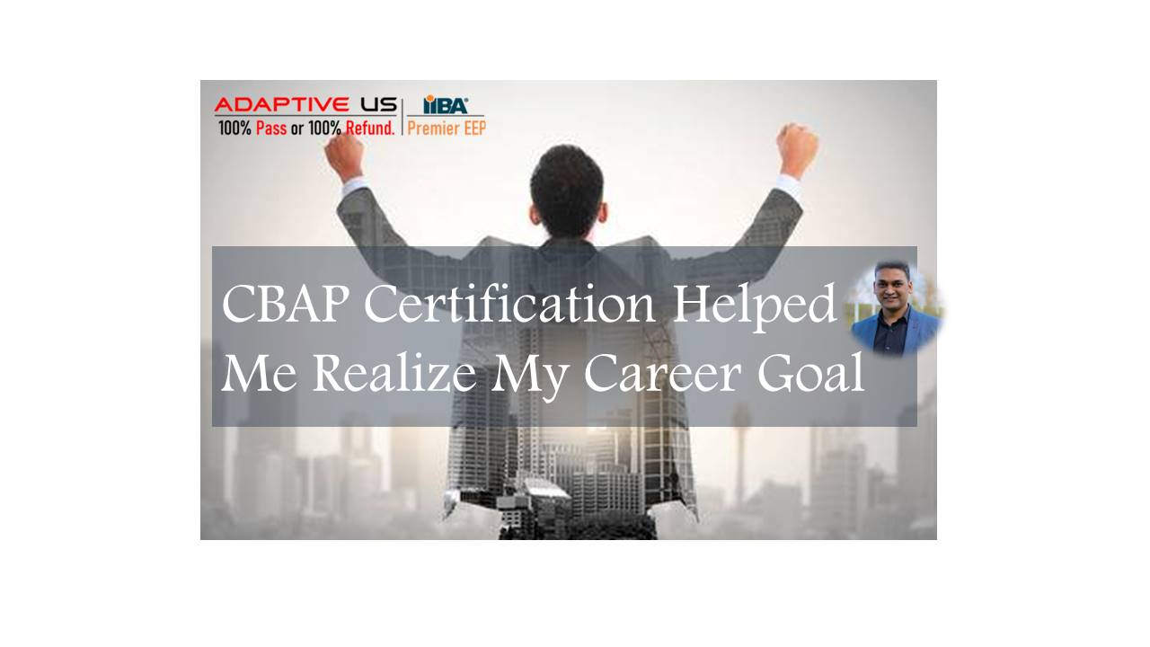 CBAP certification helped me realize my career goal